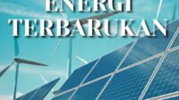 Energi Terbarukan: Masa Depan Berkelanjutan yang Ditenagai Inovasi