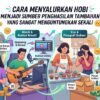 Cara Menyalurkan Hobi Menjadi Sumber Penghasilan Tambahan Yang Sangat Menguntungkan Sekali